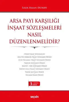 Arsa Payı Karşılığı İnşaat Sözleşmeleri Nasıl Düzenlenmelidir?