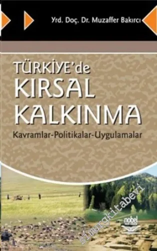 Türkiye'de Kırsal Kalkınma: Kavramlar, Politikalar, Uygulamalar -        2007