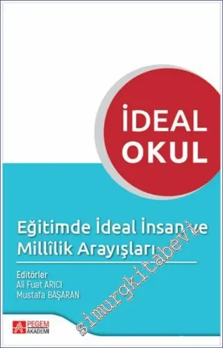 İdeal Okul Eğitimde İdeal İnsan ve Millilik Arayışları -         2023