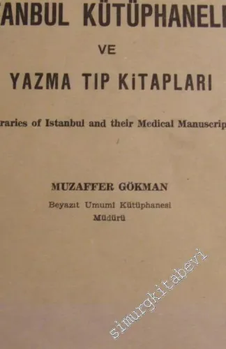 İstanbul Kütüphaneleri ve Yazma Tıp Kitapları = Libraries of Istanbul and Their Medical Manuscripts -        1959