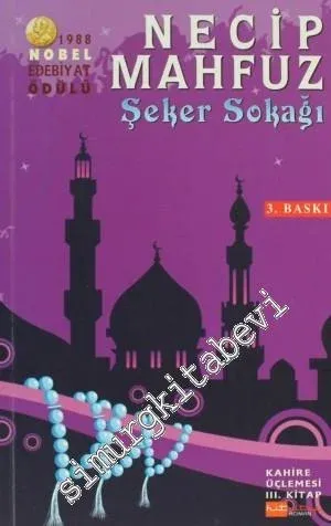 Şeker Sokağı - Kahire Üçlemesi 3 . Kitap
