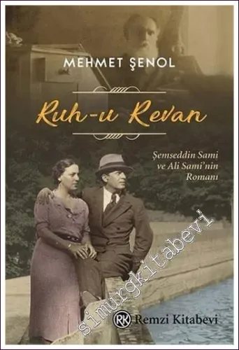 Ruh-u Revan Şemseddin Sami ve Ali Sami’nin Romanı -