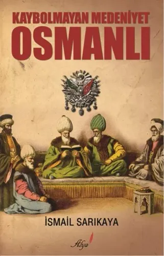 Kaybolmayan Medeniyet Osmanlı