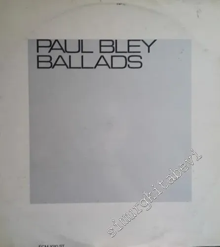 33 LP PLAK VINYL: Paul Bley - Ballads -