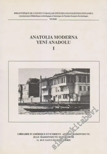 Anatolia Moderna = Yeni Anadolu I -