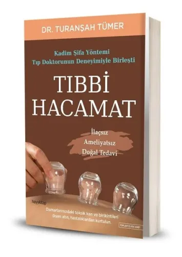 Tıbbi Hacamat; İlaçsız Ameliyatsız Doğal Tedavi