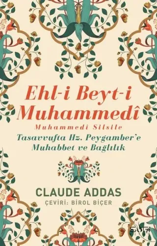 Ehli Beyti  Muhammedi Muhammedi Silsile;Tasavvufta  Hz. Peygamber’e Muhabbet ve  Bağlılık