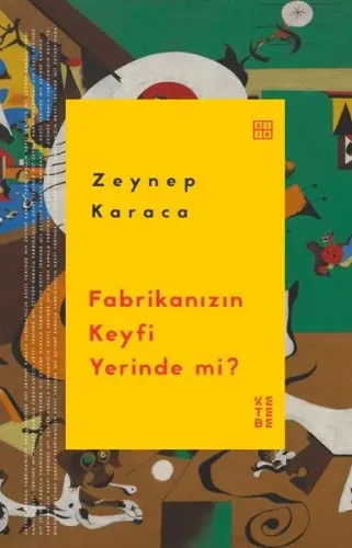 Fabrikanızın Keyfi Yerinde mi?