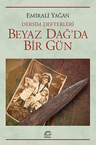 Beyaz Dağ'da Bir Gün; Dersim Defterleri