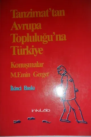 Tanzimat'tan Avrupa Topluluğu'na Türkiye Konuşmalar