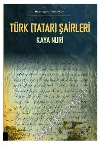 Türk (Tatar) Şairleri Kaya Nuri -         2023