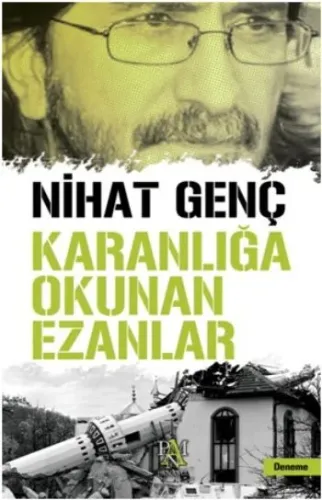 Karanlığa Okunan Ezanlar