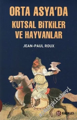 Orta Asya'da Kutsal Bitkiler ve Hayvanlar -        2005