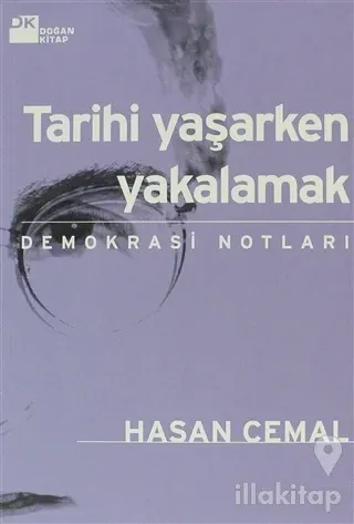 Tarihi Yaşarken Yakalamak Demokrasi Notları