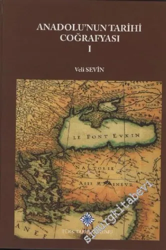Anadolu'nun Tarihi Coğrafyası I CİLTLİ     -        2016