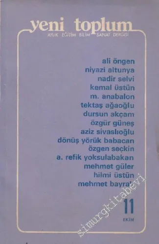 Yeni Toplum Aylık Eğitim Bilim Sanat Dergisi - Sayı: 11    1  Ekim