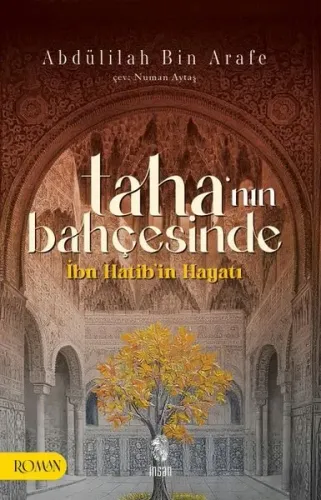 Taha'nın Bahçesinde; İbn Hatib'in Hayatı