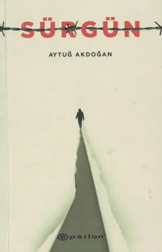 Sürgün Aytuğ Akdoğan Epsilon Yayıncılık %50 indirimli