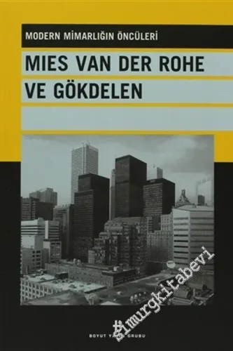 Modern Mimarlığın Öncüleri Mies Van Der Rohe ve Gökdelen -
