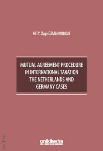 Mutual Agreement Procedure in International Taxation The Netherlands and Germany Cases