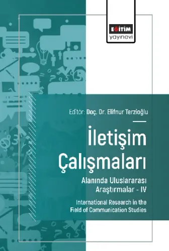 İletişim Çalışmaları Alanında Uluslararası Araştırmalar –IV