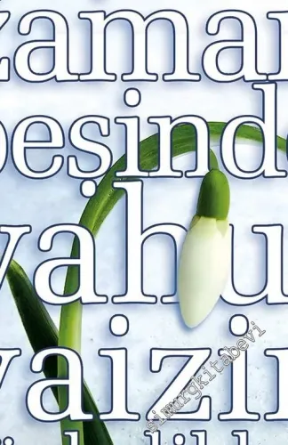 Geçmiş Zaman Peşinde Yahut Vaizin Söyledikleri -
