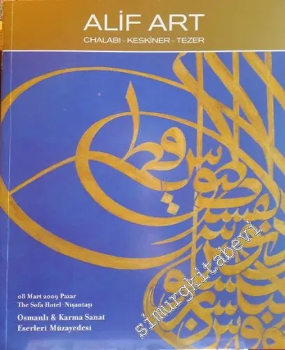 Alif Art: Chalabi, Keskiner, Tezer: Osmanlı ve Karma Sanat Eserleri Müzayedesi 8 Mart 2009 -