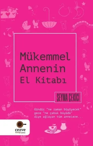 Mükemmel Annenin El Kitabı %16 indirimli Şeyma Çekici
