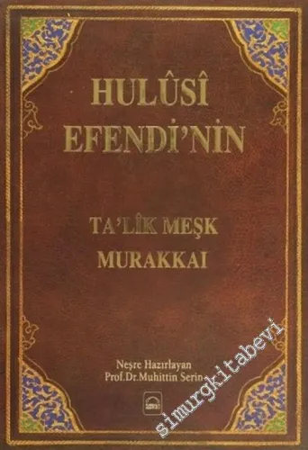 Hulusi Efendi'nin Ta'lik Meşk Murakkaı -        1999