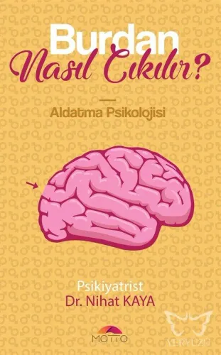 Burdan Nasıl Çıkılır Aldatma Psikolojisi