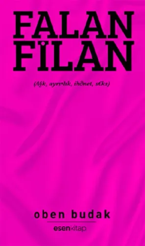 Falan Filan; Aşk, Ayrılık, İhanet, Seks