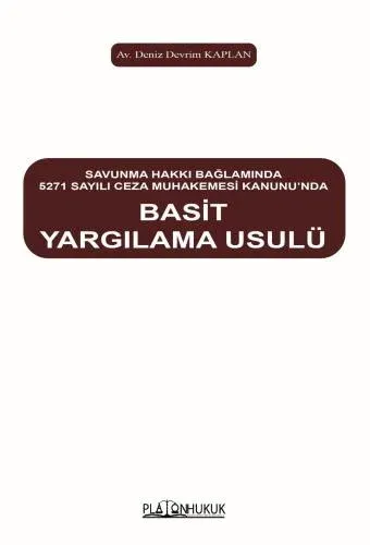 Savunma Hakkı Bağlamında 5271 Sayılı Ceza Muhakemesi Kanununda Basit Yargılanma Usulü