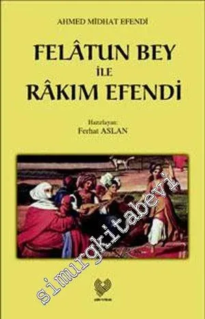 Felatun Bey İle Rakım Efendi -