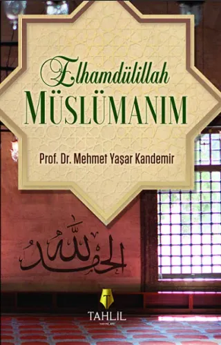 Elhamdülillah Müslümanım Mehmet Yaşar Kandemir