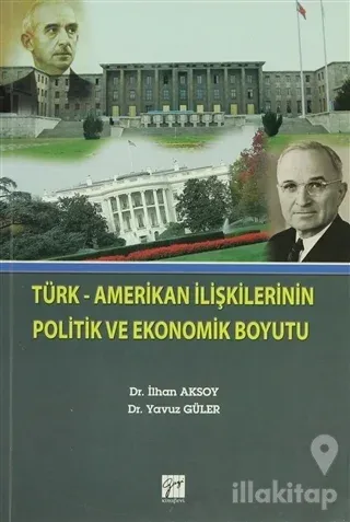 Türk-Amerikan İlişkilerinin Politik ve Ekonomik Boyutu
