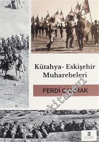 Kütahya - Eskişehir Muharebeleri -