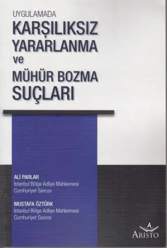 Karşılıksız Yararlanma ve Mühür Bozma Suçları