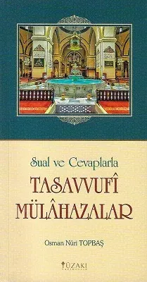 Sual ve Cevaplarla Tasavvufi Mülahazalar