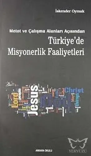 Metot ve Çalışma Alanları Açısından Türkiye'de Misyonerlik Faaliyetleri