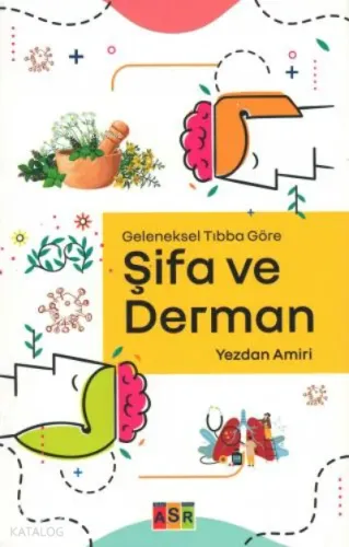 Şifa ve Derman;Geleneksel Tıbba Göre