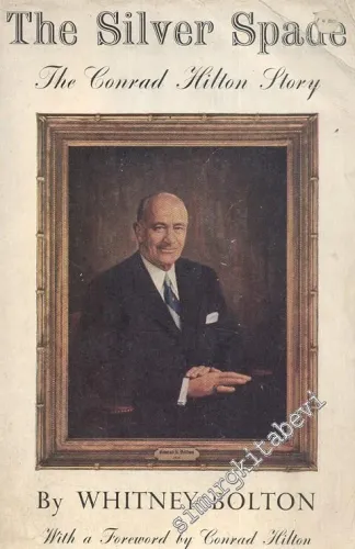 The Silver Spade: The Conrad Hilton Story -