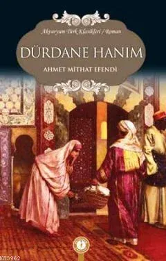 Dürdane Hanım Ahmet Mithat Efendi
