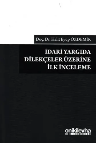 İdari Yargıda Dilekçeler Üzerine İlk İnceleme