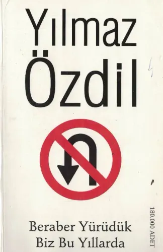 Beraber Yürüdük Biz Bu Yıllarda