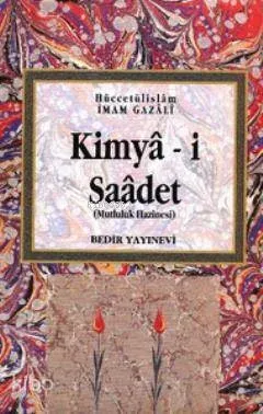 Kimya-i Saadet; Mutluluk Hazinesi
