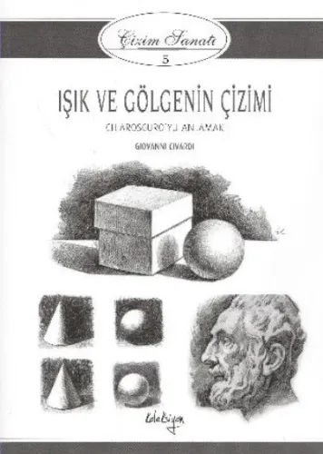 Çizim Sanatı 5-Işık ve Gölge Çizimi