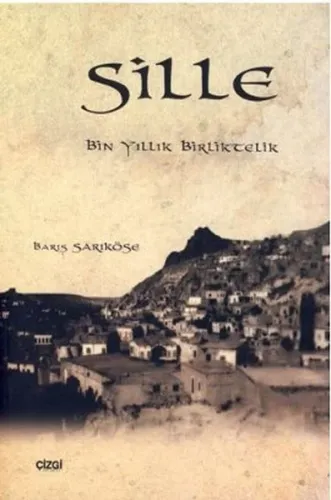 Sille; Bin Yıllık Birliktelik