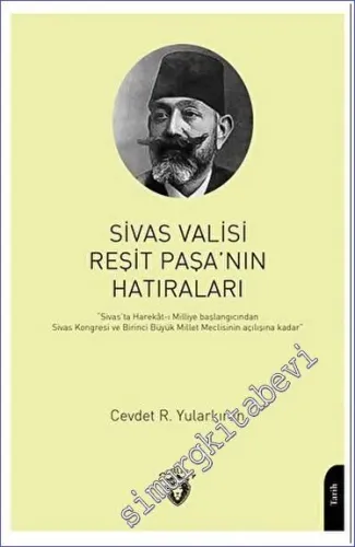 Sivas Valisi Reşit Paşanın Hatıraları -         2023