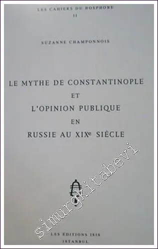 Le Mythe de Constantinople et l'Opinion Publique en Russie au 19. siecle  -         1989
