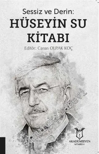 Sessiz ve Derin: Hüseyin Su Kitabı -         2020